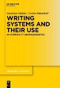 Cover-Bild zum Titel 'Writing Systems and Their Use' von 'Christa Dürscheid, Dimitrios Meletis'