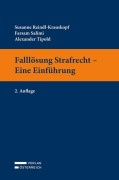 Cover-Bild zum Titel 'Falllösung Strafrecht - Eine Einführung' von 'Susanne Reindl-Krauskopf, Farsam Salimi, Alexander Tipold'