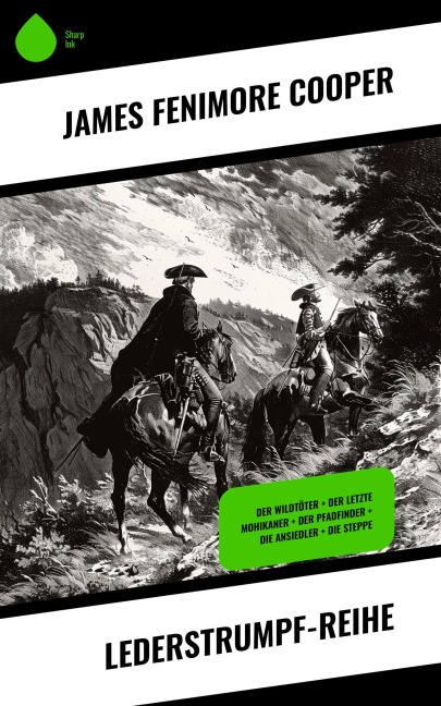 Lederstrumpf-Reihe - James Fenimore Cooper