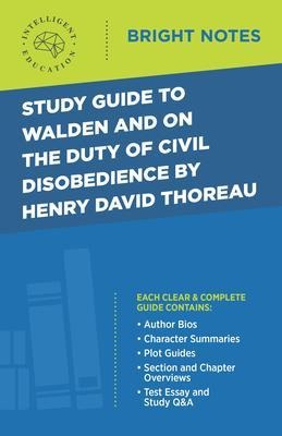 Study Guide to Walden and On the Duty of Civil Disobedience by Henry David Thoreau - Intelligent Education