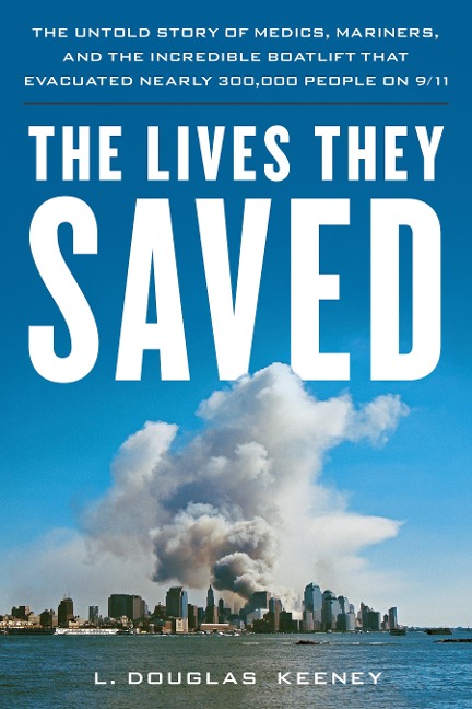 The Lives They Saved - L Douglas Keeney