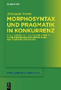 Cover-Bild zum Titel 'Morphosyntax und Pragmatik in Konkurrenz' von 'Alexander Werth'
