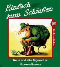 Einfach zum Schießen - Gert G. von Harling