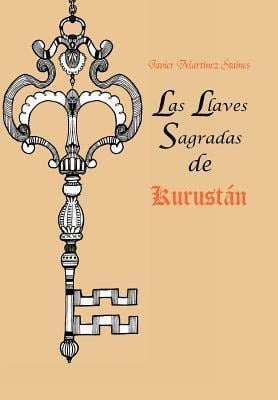Las Llaves Sagradas de Kurust N - Javier Mart Nez Staines