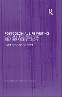Postcolonial Life-Writing - Bart Moore-Gilbert