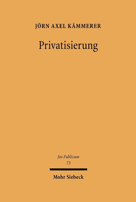 Privatisierung - Jörn Axel Kämmerer