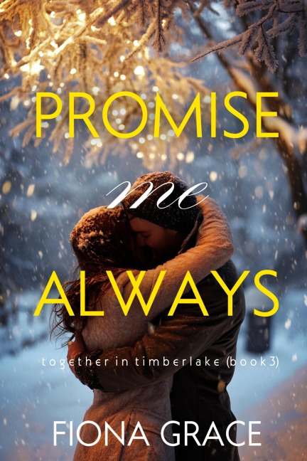 Promise Me Always (Together in Timberlake-Book 3) - Fiona Grace
