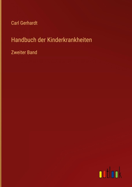 Handbuch der Kinderkrankheiten - Carl Gerhardt