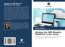 Cover-Bild zum Titel 'Analyse der IBM Bluemix-Plattform in der Cloud' von 'Ermin Sadulov'