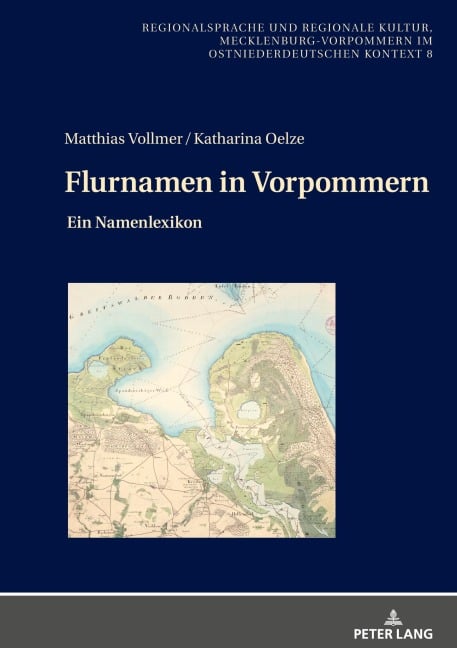 Flurnamen in Vorpommern - Matthias Vollmer, Katharina Oelze