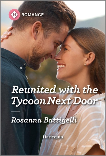 Reunited with the Tycoon Next Door - Rosanna Battigelli