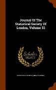 Journal Of The Statistical Society Of London, Volume 33 - 