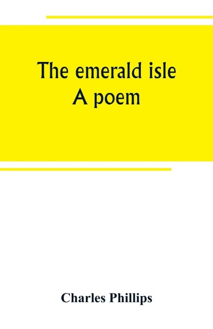 The emerald isle - Charles Phillips