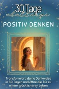 Cover-Bild zum Titel 'Positiv Denken' von 'Florian Lange'
