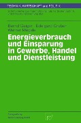 Cover-Bild zum Titel 'Energieverbrauch und Einsparung in Gewerbe, Handel und Dienstleistung' von 'Bernd Geiger, Werner Megele, Edelgard Gruber'