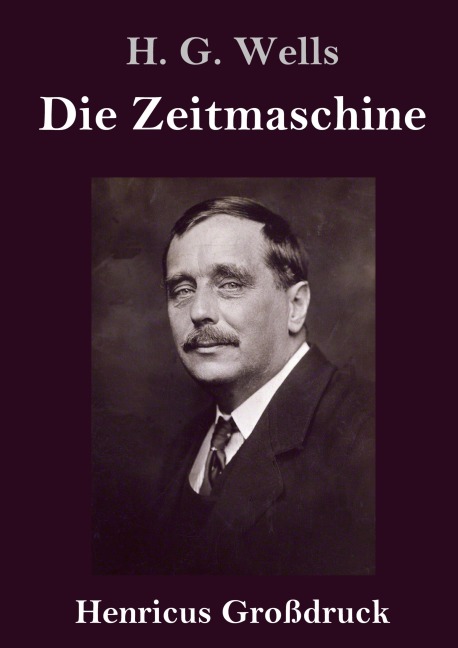 Die Zeitmaschine (Großdruck) - H. G. Wells