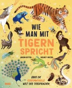 Cover-Bild zum Titel 'Wie man mit Tigern spricht' von 'Jason Bittel'
