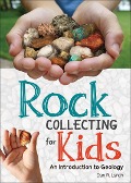 Rock Collecting for Kids - Dan R Lynch