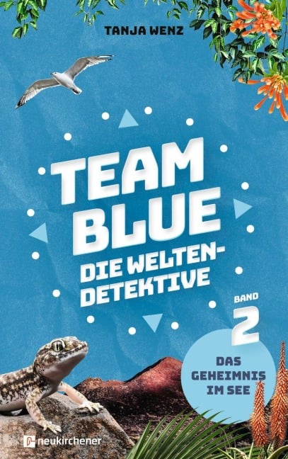 Team Blue - Die Weltendetektive 2 - Das Geheimnis im See - Tanja Wenz