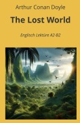 Cover-Bild zum Titel 'The Lost World: Englisch Lektüre A2 - B2' von 'Arthur Conan Doyle'