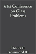 61st Conference on Glass Problems - 