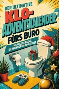 Cover-Bild zum Titel 'Der ultimative Klo-Adventskalender fürs Büro' von 'David Friedrich'