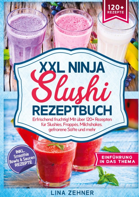 XXL Ninja Slushi Rezeptbuch - Lina Zehner