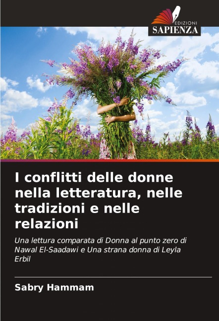 I conflitti delle donne nella letteratura, nelle tradizioni e nelle relazioni - Sabry Hammam