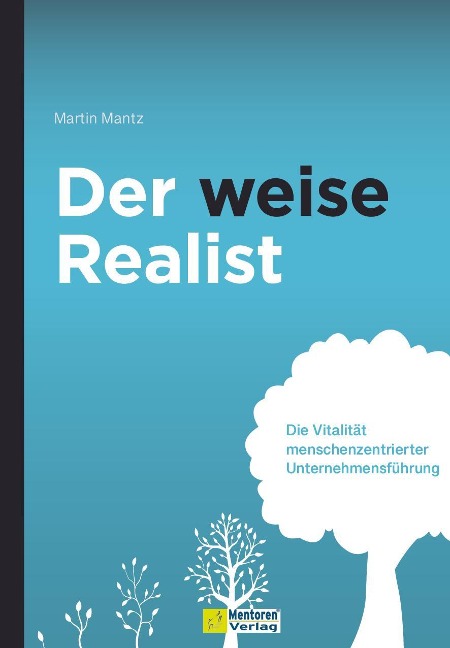 Der weise Realist - Martin Mantz