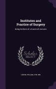 Cover-Bild zum Titel 'Institutes and Practice of Surgery' von 'William Gibson'