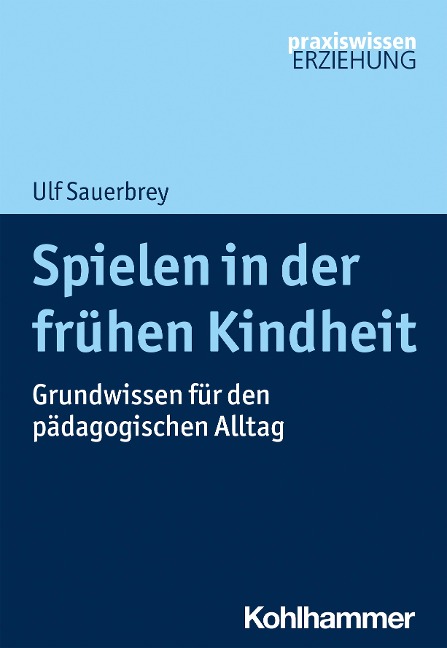 Spielen in der frühen Kindheit - Ulf Sauerbrey