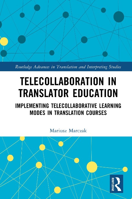 Telecollaboration in Translator Education - Mariusz Marczak