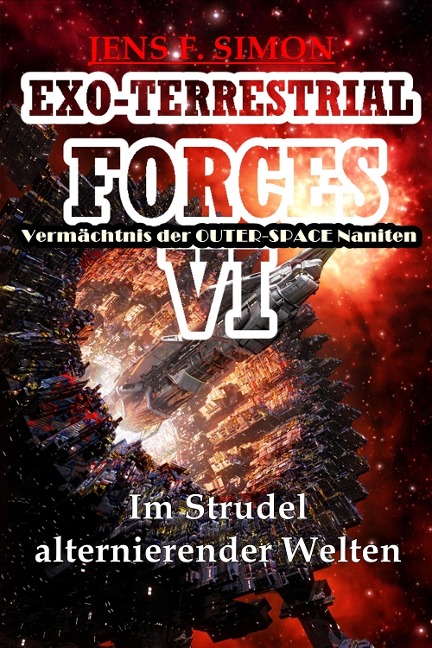 Im Strudel alternierender Welten (EXO-TERRESTRIAL-FORCES 6) - Jens F. Simon