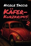 Cover-Bild zum Titel 'Käfer-Kurzkrimis 2' von 'Nicole Saccio'