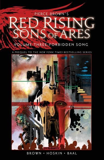 Pierce Brown's Red Rising: Sons of Ares Vol. 3: Forbidden Song - Pierce Brown, Rik Hoskin