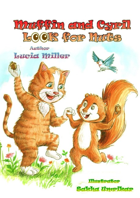 Muffin and Cyril look for Nuts: A Heartwarming Children's Adventure in Friendship and Discovery - Lucia Miller