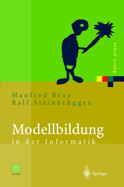 Modellbildung in der Informatik - Manfred Broy, Ralf Steinbrüggen