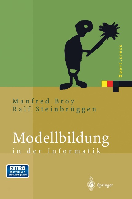 Modellbildung in der Informatik - Manfred Broy, Ralf Steinbrüggen