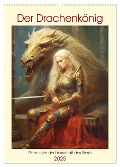 Der Drachenkönig. Ritter unter der Herrschaft des Biests (Wandkalender 2025 DIN A2 hoch), CALVENDO Monatskalender - Rose Hurley