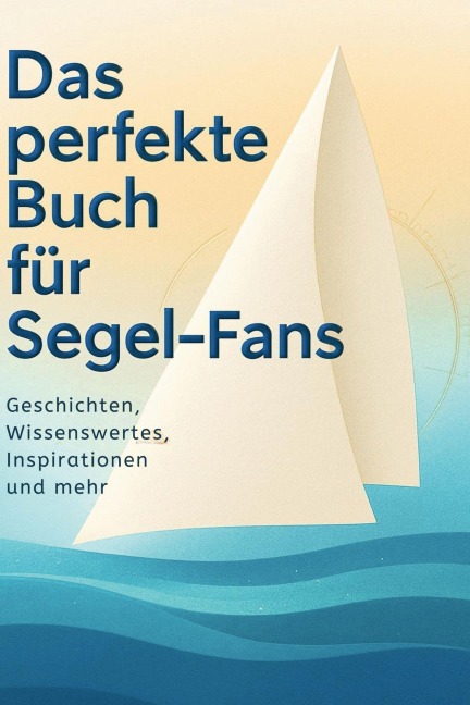 Das perfekte Buch für Segel-Fans - Sofia Richter