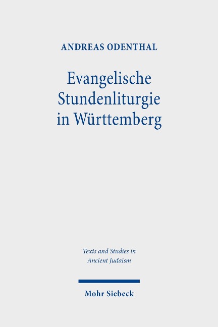 Evangelische Stundenliturgie in Württemberg - Andreas Odenthal