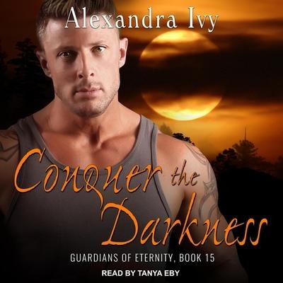 Conquer the Darkness Lib/E - Alexandra Ivy