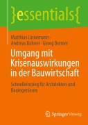 Cover-Bild zum Titel 'Umgang mit Krisenauswirkungen in der Bauwirtschaft' von 'Matthias Linnemann, Georg Bremer, Andreas Bahner'