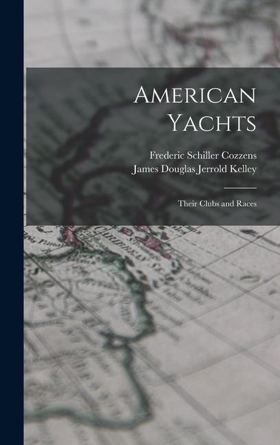 American Yachts - James Douglas Jerrold Kelley, Frederic Schiller Cozzens