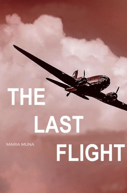 The Last Flight - Maria Muna