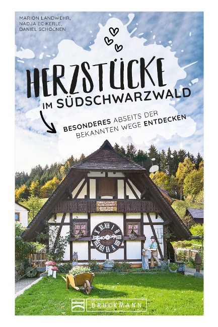 Herzstücke im Südschwarzwald - Nadja Eckerle, Daniel Schoenen, Marion Landwehr