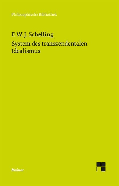 System des transzendentalen Idealismus - Friedrich Wilhelm Joseph von Schelling