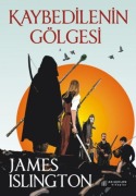 Cover-Bild zum Titel 'Kaybedilenin Gölgesi' von 'James Islington'