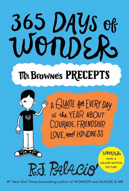 365 Days of Wonder: Mr. Browne's Precepts - R. J. Palacio