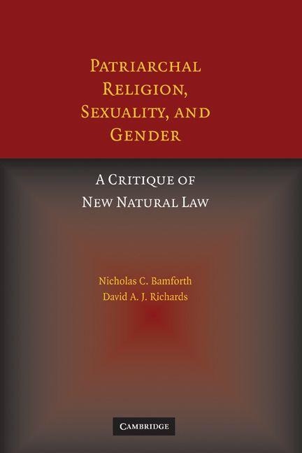 Patriarchal Religion, Sexuality, and Gender - Nicholas Bamforth, David A. J. Richards